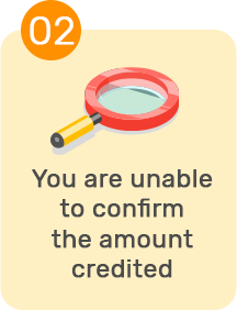 You are unable to confirm the amount credited